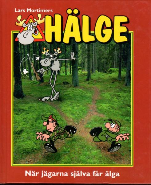 Hälge Comic Elch - Lars Mortimer -  schwedisch - Buch Nr. 8 när jägarna själva får älga